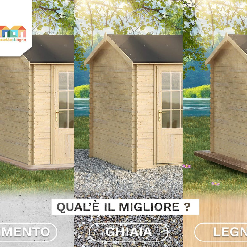 Le tipologie di basamento per la tua casetta di legno